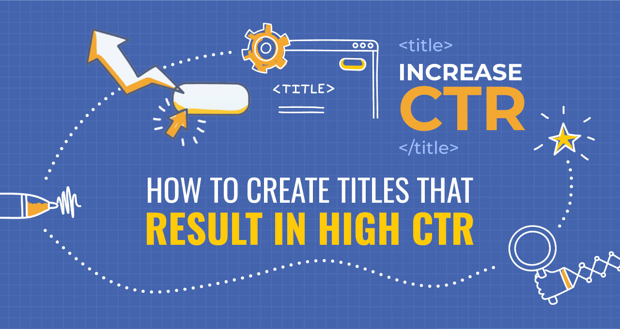 How to Create Titles that result in high CTR