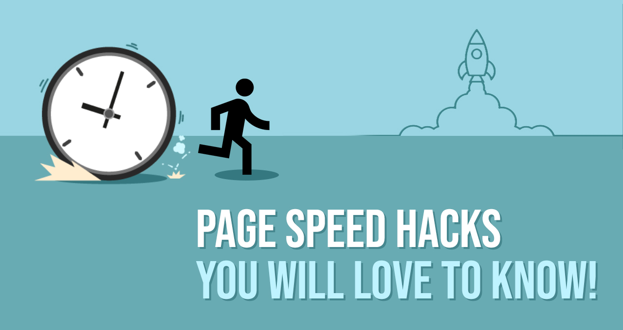 Page Speed Hacks You Will Love to Know