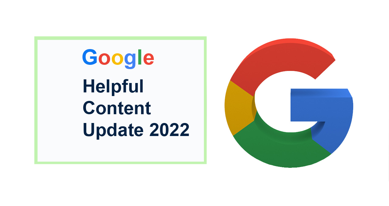 google helpful content update 2022, google algorithm update