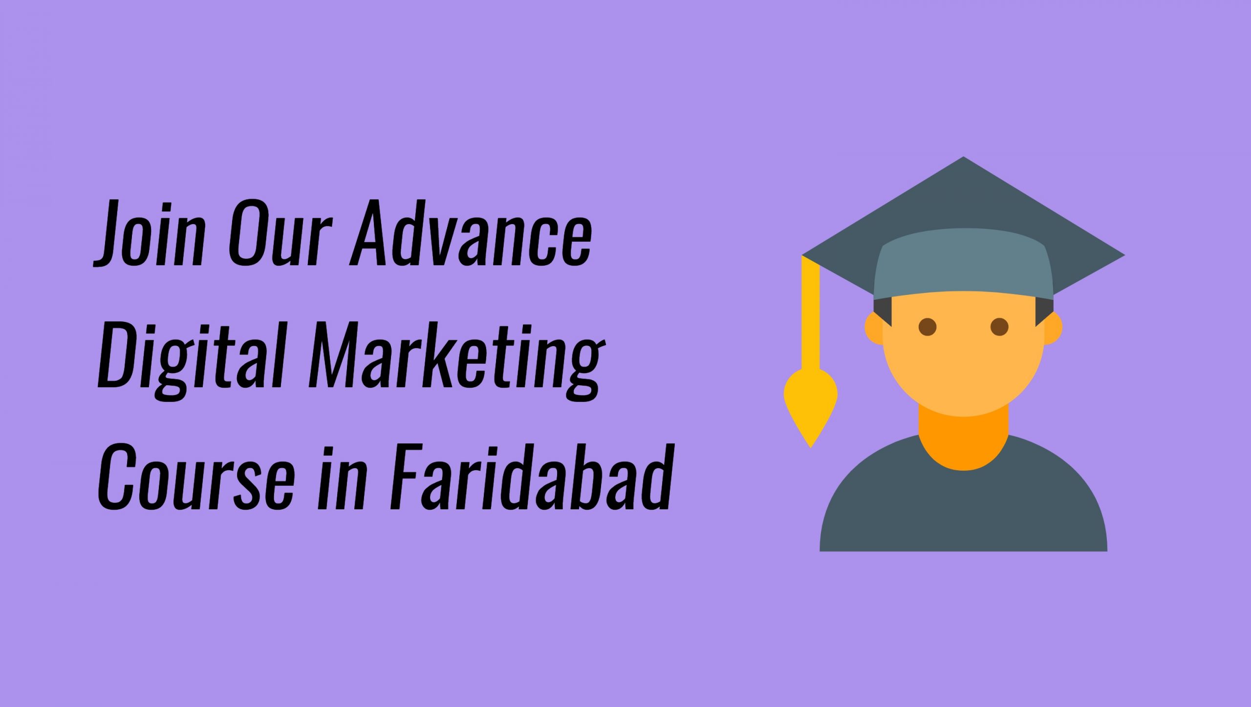 Join Our Advance Digital Marketing Course in Faridabad
