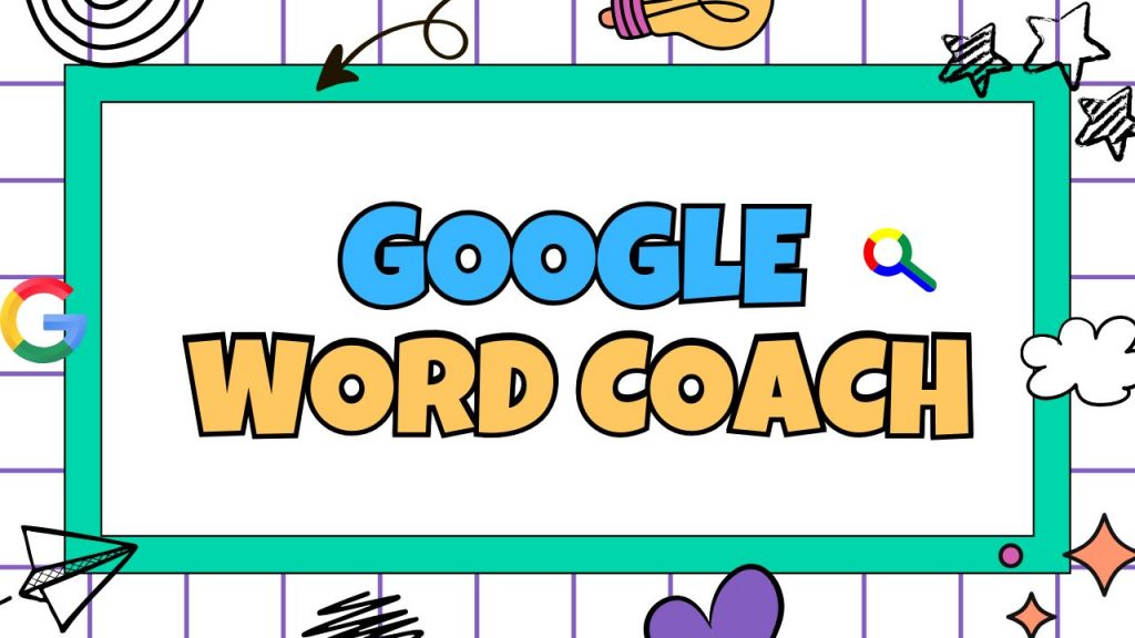 What is Google Word Coach